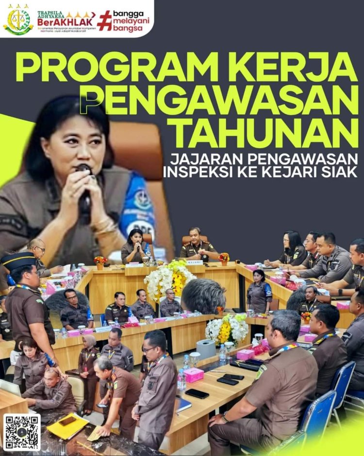 Asisten Pengawas Kejaksaan Tinggi Riau Melakukan Inspeksi Umum dan Khusus di Kejaksaan Negeri Siak