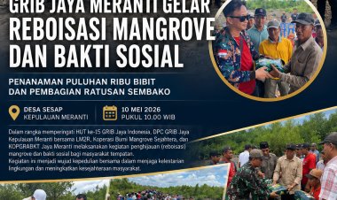 GRIB Jaya Meranti Gelar Reboisasi Mangrove dan Bakti Sosial di Desa Sesap