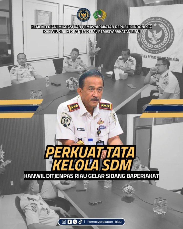 Perkuat Tata Kelola SDM, Kanwil Ditjenpas Riau Gelar Sidang Baperjakat